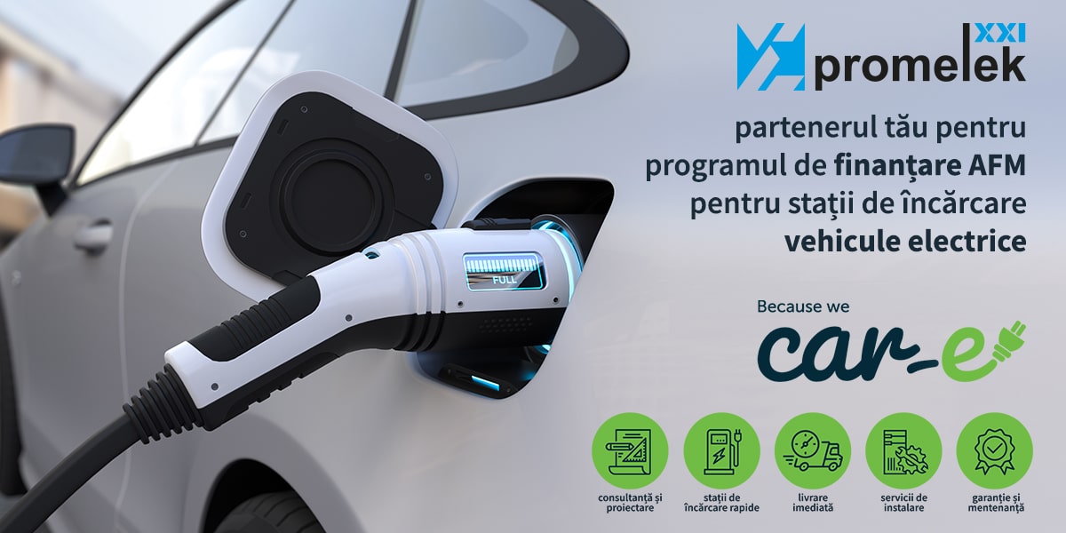 Promelek XXI - partenerul tău pentru programul de finanțare AFM pentru stații de încărcare vehicule electrice