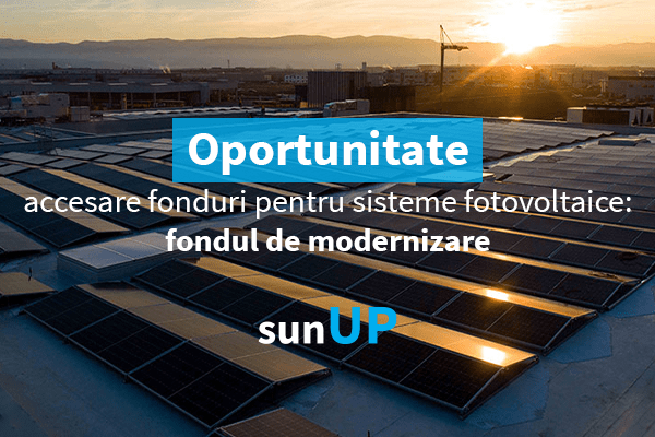 Oportunitate accesare fonduri pentru sisteme fotovoltaice: fondul de modernizare