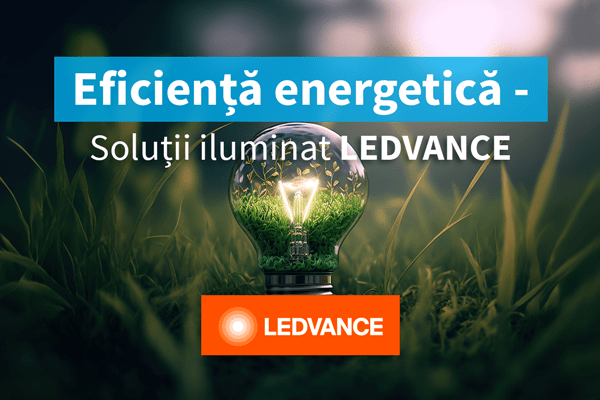 Eficiență energetică prin soluții de iluminat LEDVANCE