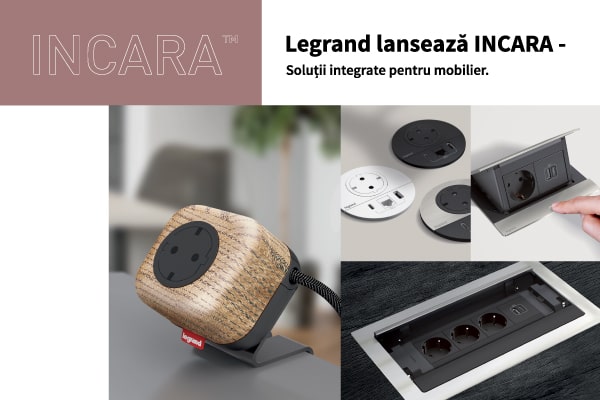 Legrand lansează INCARA – soluții multipriză inteligente pentru mobilier