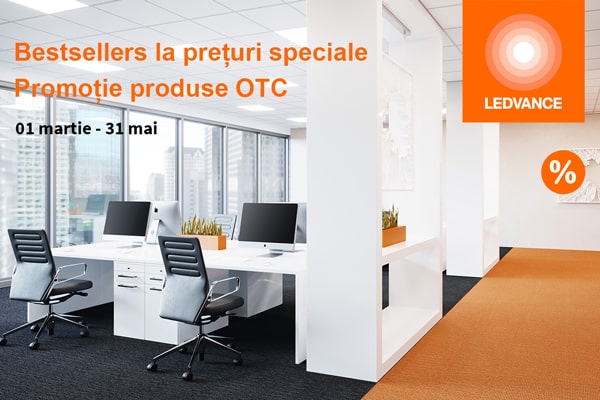 Campanie LEDVANCE - produsele OTC (over the counter) la prețuri speciale